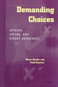 Produktbild: Demanding Choices: Opinion, Voting, and Direct Democracy
