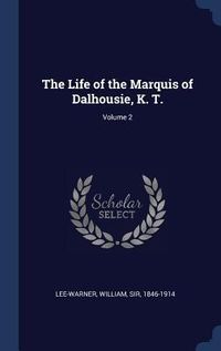 Produktbild: The Life of the Marquis of Dalhousie, K. T.; Volume 2
