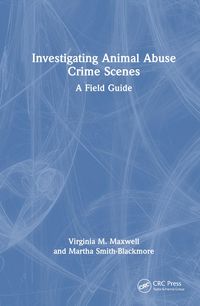 Produktbild: Smith-Blackmore, M: Investigating Animal Abuse Crime Scenes