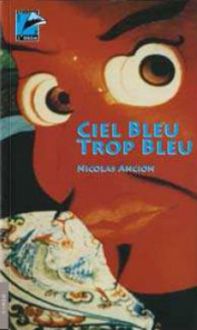 Produktbild: Ciel bleu trop bleu