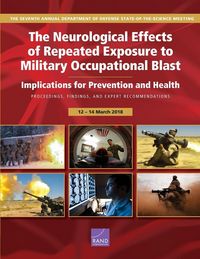 Produktbild: The Neurological Effects of Repeated Exposure to Military Occupational Blast: Implications for Prevention and Health: Proceedings, Findings, and Exper