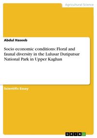 Produktbild: Socio economic conditions: Floral and faunal diversity in the Lulusar Dutipatsar National Park in Upper Kaghan