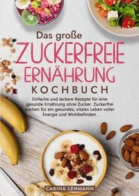 Produktbild: Das gro&szlig;e Zuckerfreie Ern&auml;hrung Kochbuch