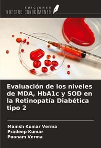 Produktbild: Evaluaci&oacute;n de los niveles de MDA, HbA1c y SOD en la Retinopat&iacute;a Diab&eacute;tica tipo 2