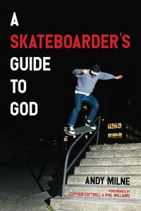 Produktbild: A Skateboarder's Guide to God
