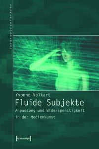 Bild vom Artikel Fluide Subjekte vom Autor Yvonne Volkart