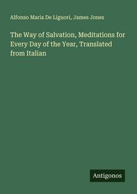 Produktbild: The Way of Salvation, Meditations for Every Day of the Year, Translated from Italian