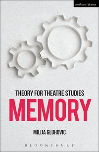 Produktbild: Theory for Theatre Studies: Memory