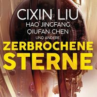 Bild vom Artikel Zerbrochene Sterne: Erzählungen - Mit einer bislang unveröffentlichten Story von Cixin Liu vom Autor Cixin Liu