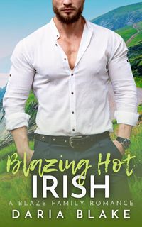 Produktbild: Blazing Hot Irish (Blaze Family Romance)