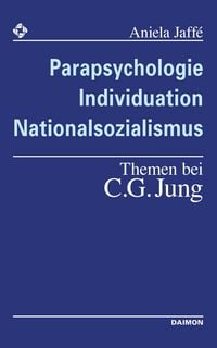 Produktbild: Parapsychologie, Individuation, Nationalsozialismus - Themen bei C. G. Jung