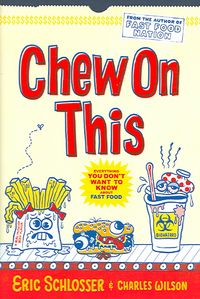 Produktbild: Chew on This: Everything You Don't Want to Know about Fast Food