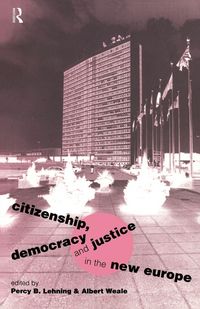 Produktbild: Citizenship, Democracy and Justice in the New Europe