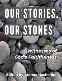 Produktbild: Our Stories, Our Stones: Witnesses of God's Faithfulness