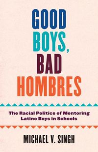 Produktbild: Singh, M: Good Boys, Bad Hombres