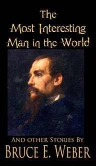 Produktbild: The Most Interesting Man in the World