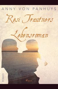 Produktbild: Resi Trautners Lebensroman