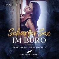 Produktbild: Scharfer Sex im B&uuml;ro | Erotik Audio Story | Erotisches H&ouml;rbuch
