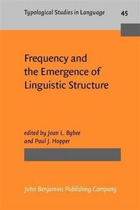 Produktbild: Frequency and the Emergence of Linguistic Structure