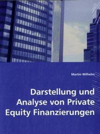Produktbild: Wilhelm, M: Darstellung und Analyse von Private Equity Finan