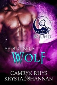 Produktbild: Seducing A Wolf (Moonbound Wolves, #4)