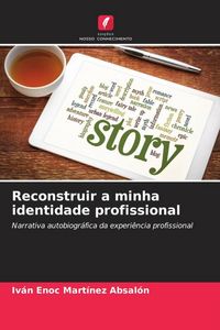 Produktbild: Reconstruir a minha identidade profissional