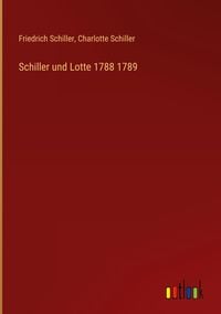 Produktbild: Schiller und Lotte 1788 1789