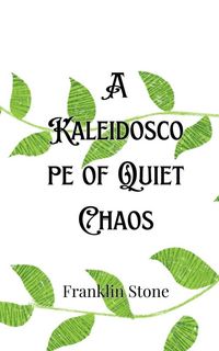 Produktbild: A Kaleidoscope of Quiet Chaos