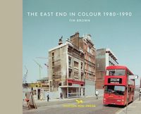 Produktbild: The East End in Colour 1980-1990