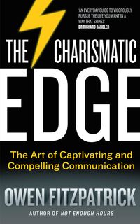 Produktbild: The Charismatic Edge: The Art of Captivating and Compelling Communication