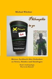 Produktbild: Philosophie to go / Philosophie to go - Band 2: Anthropologie - Was ist der Mensch?