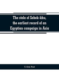 Produktbild: The stela of Sebek-khu, the earliest record of an Egyptian campaign in Asia