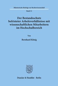 Bild vom Artikel Der Bestandsschutz befristeter Arbeitsverhältnisse mit wissenschaftlichen Mitarbeitern im Hochschulbereich. vom Autor Bernhard König