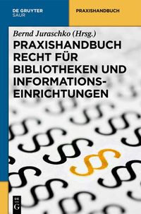 Produktbild: Praxishandbuch Recht f&uuml;r Bibliotheken und Informationseinrichtungen