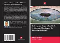 Produktbild: Entrega de droga &agrave; Cavidade Oft&aacute;lmica: Abordagem de Formula&ccedil;&atilde;o Novel