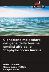 Produktbild: Clonazione molecolare del gene della tossina emolisi alfa dello Staphylococcus Aureus