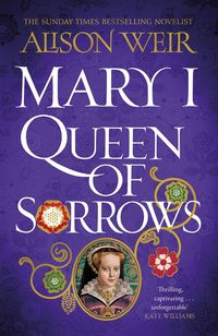 Produktbild: Mary I: Queen of Sorrows