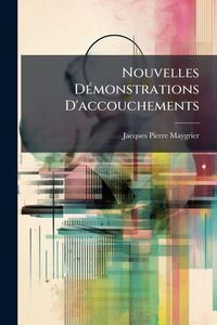 Produktbild: Nouvelles D&Atilde;(c)monstrations D'accouchements