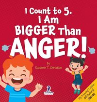 Produktbild: I Count to 5. I Am Bigger Than Anger!