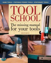 Produktbild: Tool School: The Missing Manual for Your Tools
