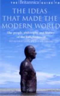 Produktbild: The Britannica Guide to the Ideas that Made the Modern World