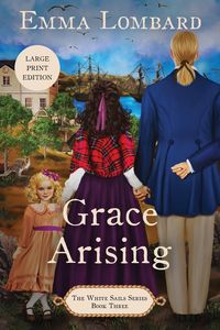 Produktbild: Grace Arising (The White Sails Series Book 3)