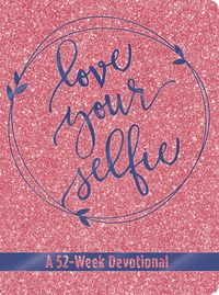 Produktbild: Love Your Selfie (Glitter Devotional)