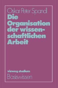 Produktbild: Die Organisation der wissenschaftlichen Arbeit