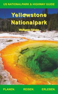 Bild vom Artikel Yellowstone Nationalpark vom Autor Wolfgang Förster
