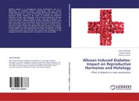 Produktbild: Alloxan Induced Diabetes: Impact on Reproductive Hormones and Histology