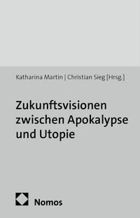 Produktbild: Zukunftsvisionen zwischen Apokalypse und Utopie
