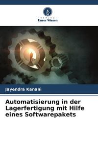 Produktbild: Automatisierung in der Lagerfertigung mit Hilfe eines Softwarepakets
