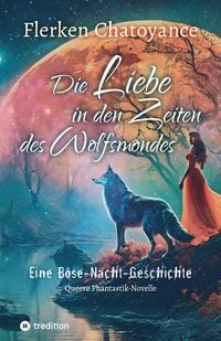 Produktbild: Die Liebe in den Zeiten des Wolfsmondes