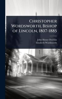 Produktbild: Christopher Wordsworth, Bishop of Lincoln, 1807-1885